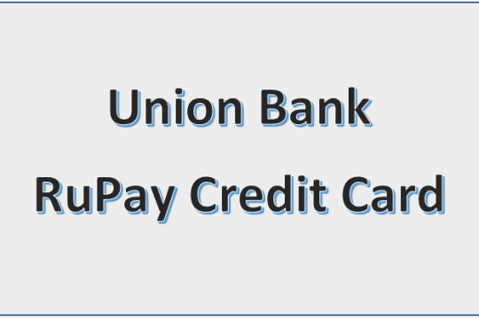 Union Bank of India RuPay Credit Card